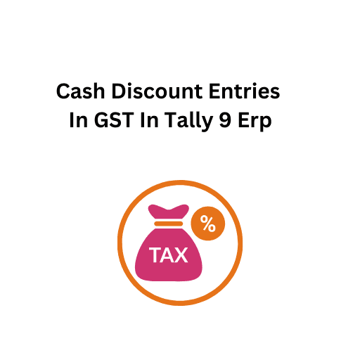 36.Cash Discount Entries In GST In Tally 9 Erp